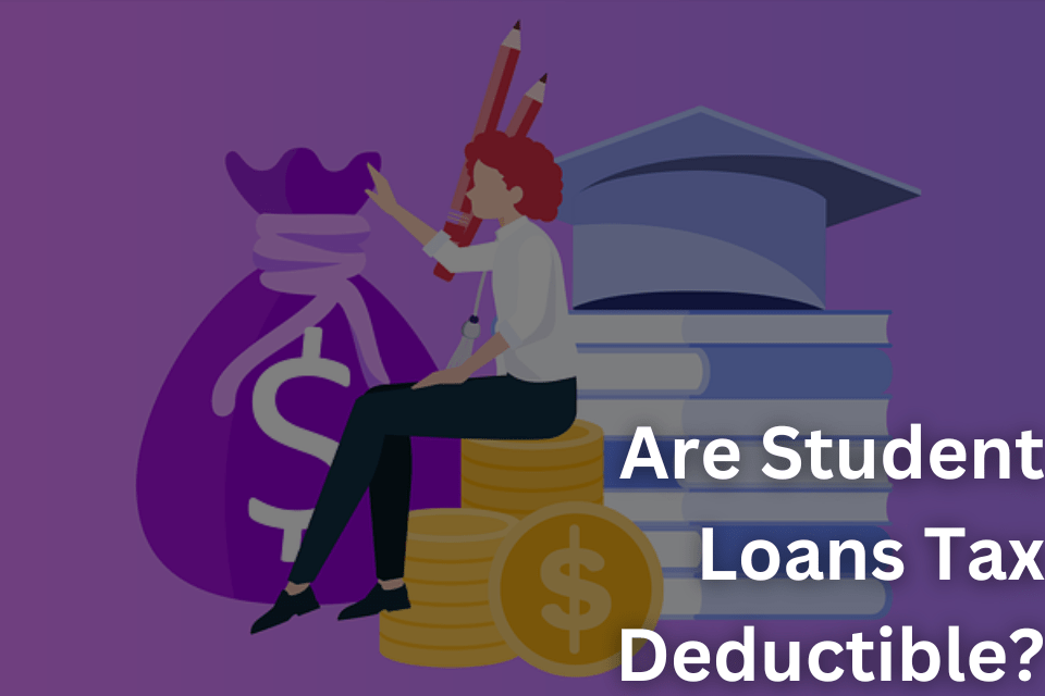 Are Student Loans Tax Deductible