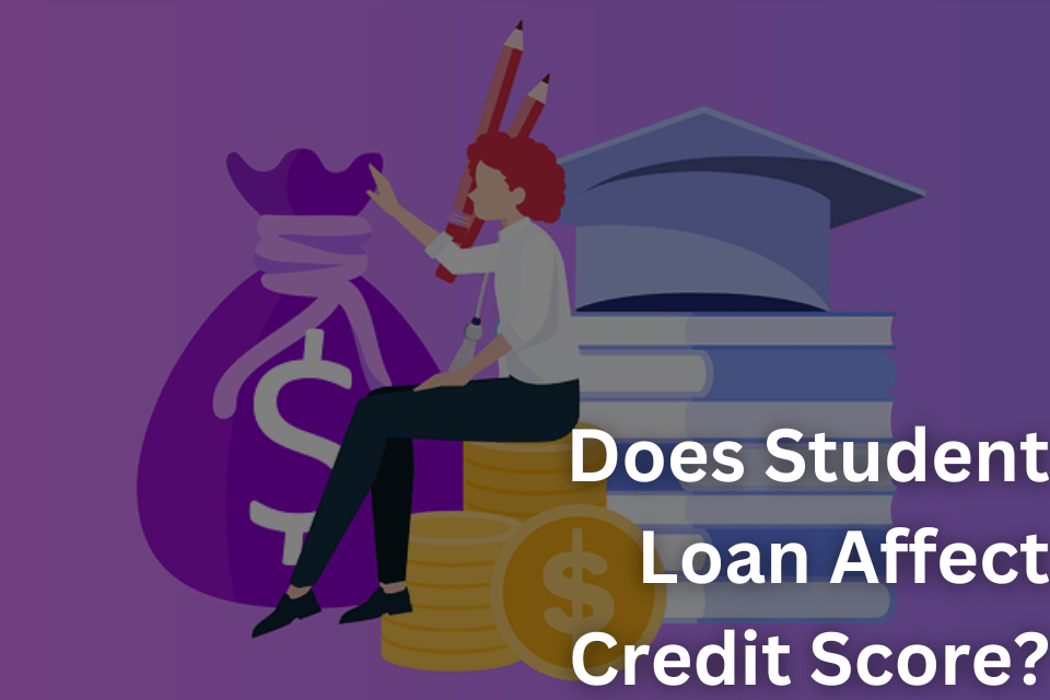 Does Student Loan Affect Credit Score