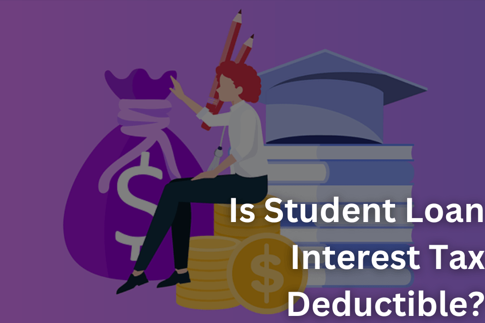 Is Student Loan Interest Tax Deductible