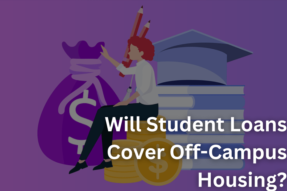 will-student-loans-cover-off-campus-housing-everything-you-need-to